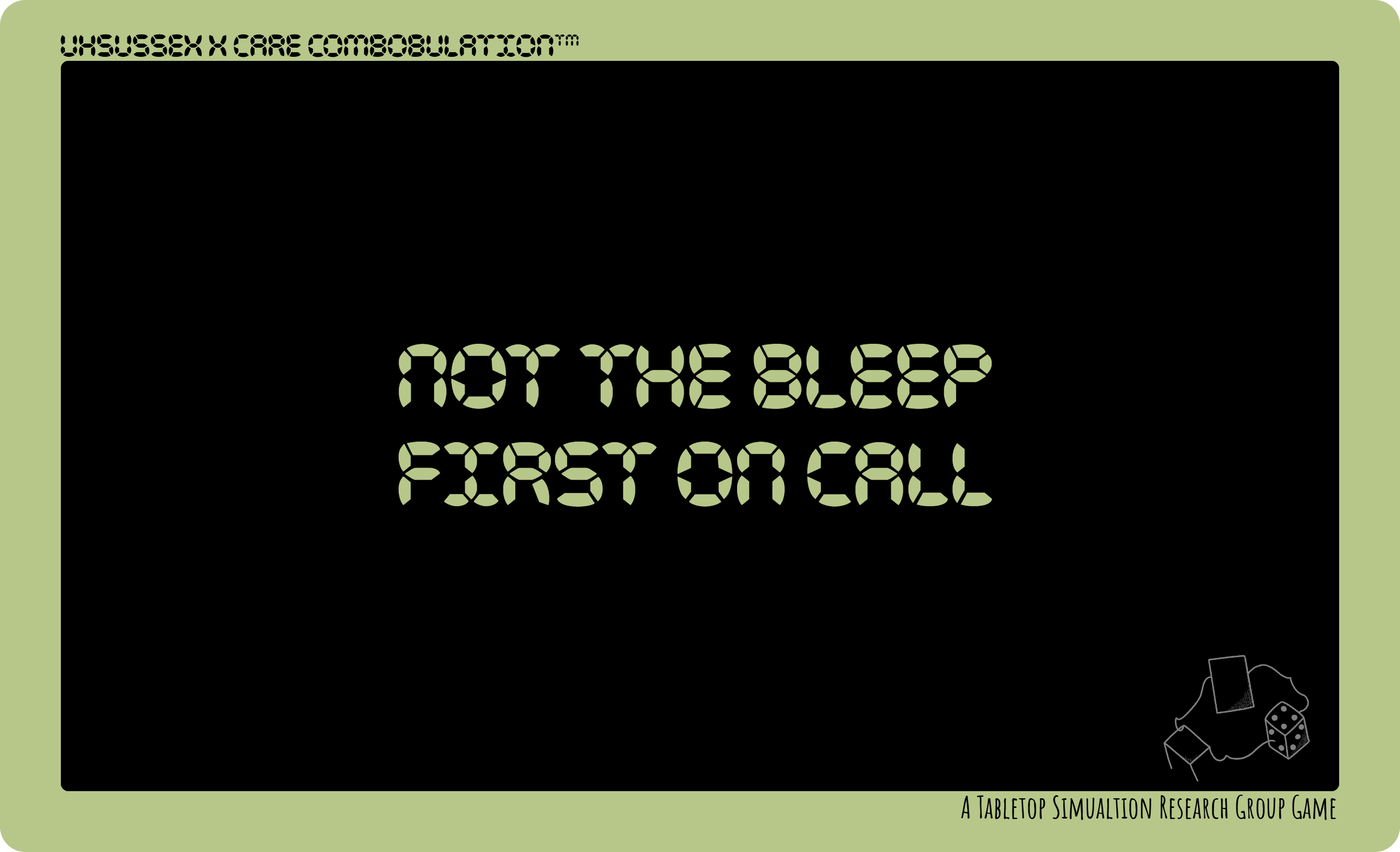 Not the Bleep: First on Call card back, credited to UHSussex and the Tabletop Simulation Research Group